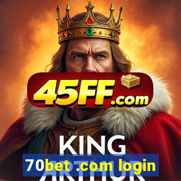 70bet .com login